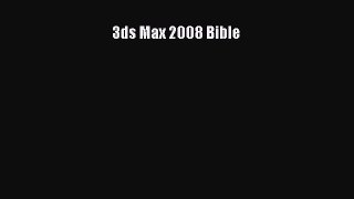 Read 3ds Max 2008 Bible E-Book Free