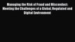 Read Managing the Risk of Fraud and Misconduct: Meeting the Challenges of a Global Regulated