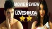 Loveshhuda Review | Girish Kumar, Navneet Dhillon