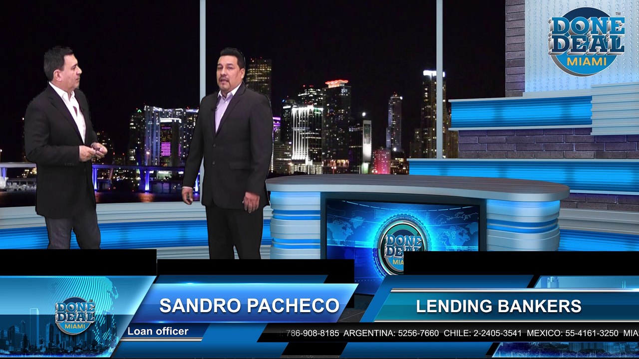 Done Deal Miami|Programa Informativo|Profesionales|Financiamiento|Sandro Pacheco|de financiamiento en propiedades en Miami.