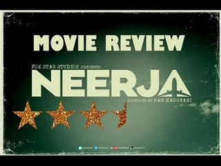 Neerja Movie Review | Sonam Kapoor | Shabana Azmi | Directed By Ram Madhvani