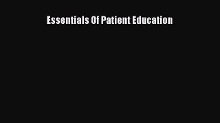 Download Essentials Of Patient Education PDF Free