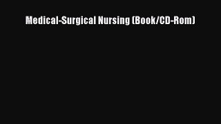 Read Medical-Surgical Nursing (Book/CD-Rom) Ebook Free