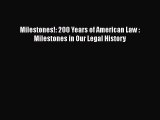 [PDF] Milestones!: 200 Years of American Law : Milestones in Our Legal History [Read] Online