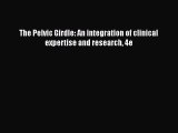 [Read] The Pelvic Girdle: An integration of clinical expertise and research 4e ebook textbooks