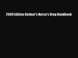 Read 2009 Edition Delmar's Nurse's Drug Handbook Ebook Free