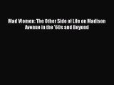 Download Mad Women: The Other Side of Life on Madison Avenue in the '60s and Beyond Ebook Online