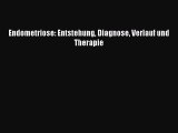 Read Endometriose: Entstehung Diagnose Verlauf und Therapie Ebook Free