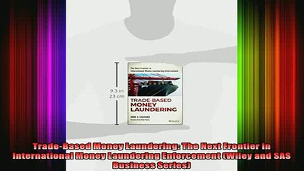 READ book  TradeBased Money Laundering The Next Frontier in International Money Laundering Full Free