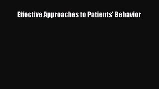 Read Effective Approaches to Patients' Behavior Ebook Free