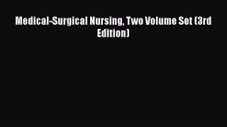 Read Medical-Surgical Nursing Two Volume Set (3rd Edition) Ebook Free