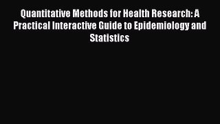 Download Books Quantitative Methods for Health Research: A Practical Interactive Guide to Epidemiology