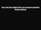 Download Gioco del lotto: Ambo d'Oro con recupero garantito (Italian Edition) Ebook Free