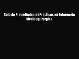 Download Guia de Procedimientos Practicos en Enfermeria Medicoquirurgica Ebook Free