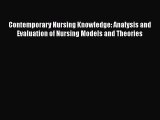 Read Contemporary Nursing Knowledge: Analysis and Evaluation of Nursing Models and Theories
