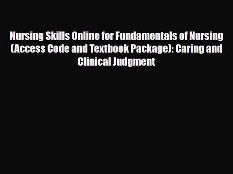 Download Nursing Skills Online for Fundamentals of Nursing (Access Code and Textbook Package):
