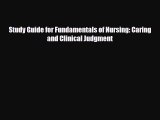 Download Study Guide for Fundamentals of Nursing: Caring and Clinical Judgment PDF Free