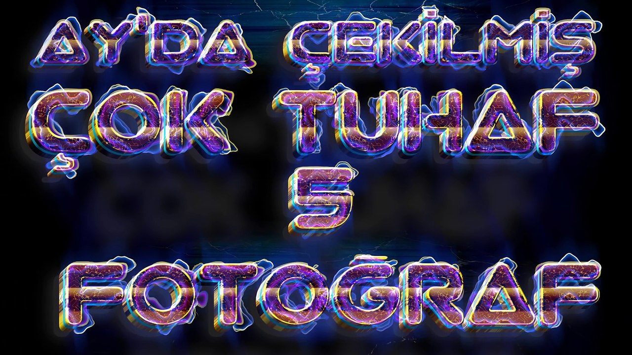 Ay'da Çekilmiş ÇOK TUHAF 5 Fotoğraf
