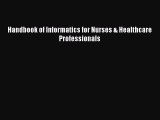 Download Handbook of Informatics for Nurses & Healthcare Professionals Ebook Online
