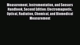 Read Books Measurement Instrumentation and Sensors Handbook Second Edition: Electromagnetic