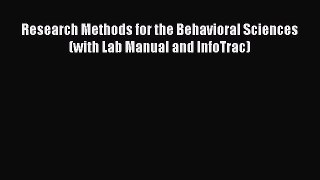 Read Books Research Methods for the Behavioral Sciences (with Lab Manual and InfoTrac) E-Book