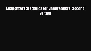 Read Books Elementary Statistics for Geographers: Second Edition PDF Online