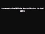 Read Communication Skills for Nurses (Student Survival Skills) Ebook Free