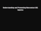[Read] Understanding and Preventing Noncontact ACL Injuries E-Book Free