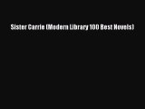 [PDF] Sister Carrie (Modern Library 100 Best Novels) [Read] Online