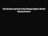 [PDF] The Decline and Fall of the Roman Empire (World History Series) [Read] Full Ebook