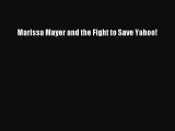 [Download] Marissa Mayer and the Fight to Save Yahoo! PDF Online