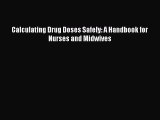 Download Calculating Drug Doses Safely: A Handbook for Nurses and Midwives PDF Free