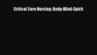 Download Critical Care Nursing: Body-Mind-Spirit  Read Online