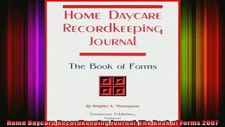 Free Full PDF Downlaod  Home Daycare Recordkeeping Journal The Book of Forms 2007 Full Ebook Online Free