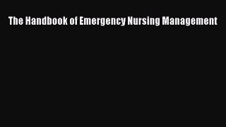 PDF The Handbook of Emergency Nursing Management Free Books