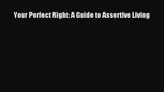 Download Books Your Perfect Right: A Guide to Assertive Living E-Book Download