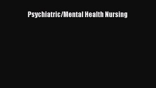 Read Psychiatric-Mental Health Nursing Ebook Free