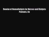 Read Reveiw of Hemodialysis for Nurses and Dialysis Patients 6e PDF Free