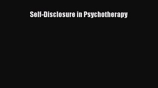 Download Self-Disclosure in Psychotherapy Ebook Online