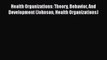 [Read] Health Organizations: Theory Behavior And Development (Johnson Health Organizations)