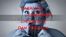 DAN PERLMAN   -   CARAMELS ESQUIMAUX CHOCOLATS