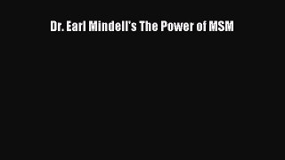 Download Dr. Earl Mindell's The Power of MSM Ebook Free