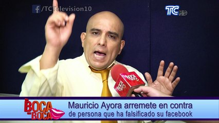 Mauricio Ayora arremete en contra de person que ha falsificado su Facebook