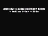 [Read] Community Organizing and Community Building for Health and Welfare 3rd Edition E-Book