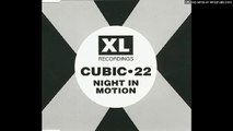 Cubic 22 - Night In Motion (Radio Edit)