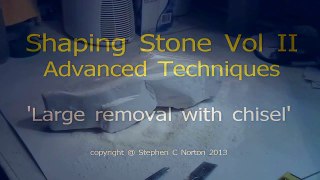 Shaping Stone Vol 2 Video - Large Removal with Chisel