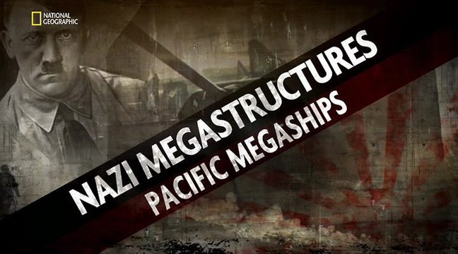 Суперсооружения Третьего рейха 3 сезон. 05. Мегакорабли Тихого океана (2016)