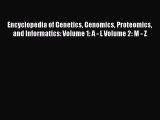 [Read] Encyclopedia of Genetics Genomics Proteomics and Informatics: Volume 1: A - L Volume