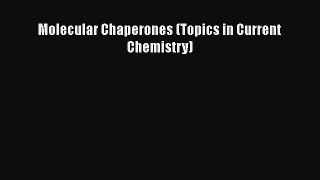 [Read] Molecular Chaperones (Topics in Current Chemistry) ebook textbooks