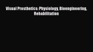 [PDF] Visual Prosthetics: Physiology Bioengineering Rehabilitation ebook textbooks
